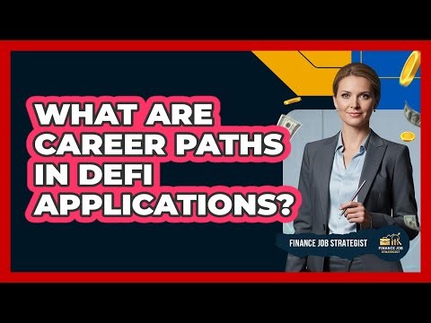 What Are Career Paths In DeFi Applications?