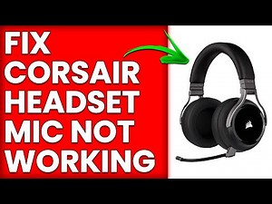How To Fix Corsair Headset Mic Not Working (How To Troubleshoot Corsair Headset Mic Won't Work)