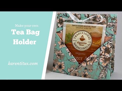 Tea Bag Holder Tutorial