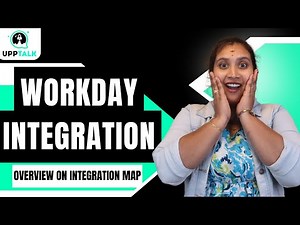 Workday Overview on Integration Map | Workday Integration Online Training | Workday Course | UppTalk