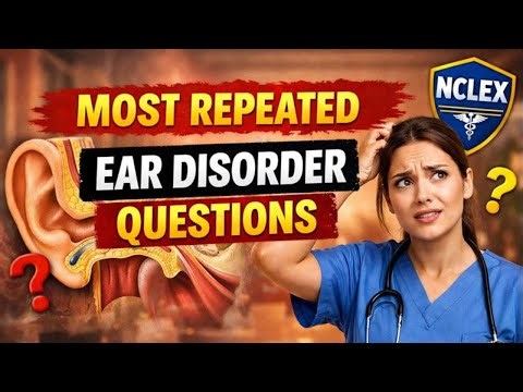 Ear Disorders NCLEX Questions That Confuse Even Toppers | NCLEX PREP | NCLEX REVIEW