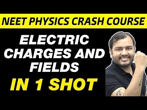 ELECTRIC CHARGES AND FIELDS in One Shot - All Concepts & PYQs || NEET Physics Crash Course