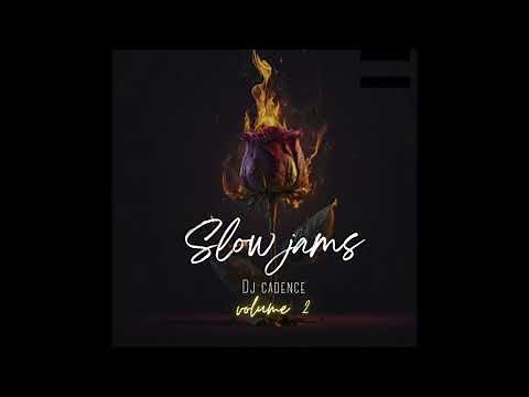 RNB SLOW JAMS MIX BY DJ CADENCE VOL 2