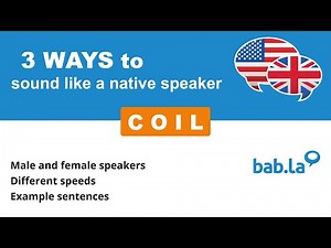 COIL pronunciation | Improve your language with bab.la