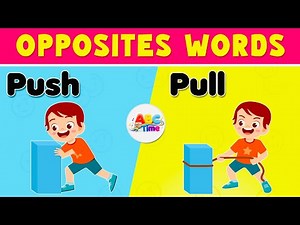 Push or Pull? Easy Opposites for Children
