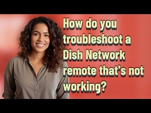 How do you troubleshoot a Dish Network remote that's not working?
