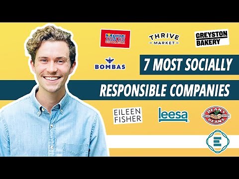 Why Doing Good is Good for Business - The 7 Most Socially Responsible Companies