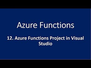 12. Azure Functions Project in Visual Studio