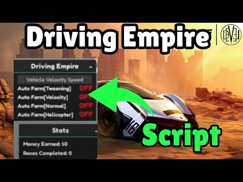 Driving Empire Script | Auto Farm, Speed Hack, Pastebin!