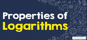 How to Use Properties of Logarithms? ( FREE Worksheet!)