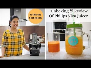 Unboxing And Review Of Philips Viva Juicer - Is This The Best Juicer?