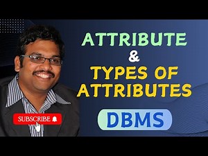WHAT IS ATTRIBUTE & TYPES OF ATTRIBUTES || ATTRIBUTE TYPES IN DBMS || DATABASE MANAGEMENT SYSTEM