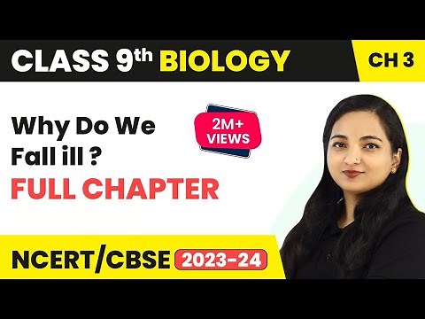 Why Do We Fall ill Full Chapter Class 9 Biology | CBSE Class 9 Biology Chapter 13