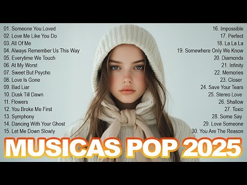 As 30 Melhores Músicas Pop 2025 🎧 Top Hits em Inglês 🎶 As Músicas Pop Mais Escutadas em 2025