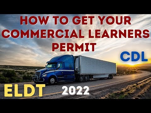 How to get a CDL permit | New Entry Level Driver Training (ELDT)