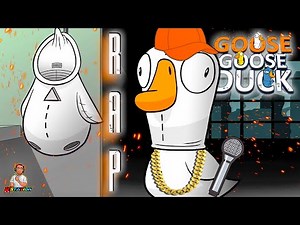 GOOSE GOOSE DUCK [Rap Song]