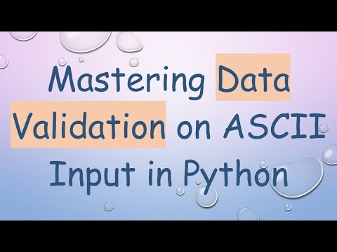 Mastering Data Validation on ASCII Input in Python
