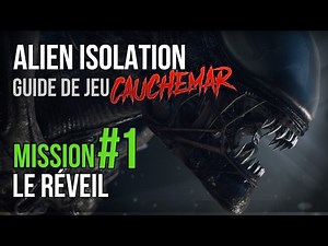 Alien : Isolation | Soluce Chapitre 1: Le réveil (Cauchemar/Nightmare)