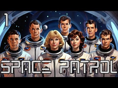 SPACE PATROL (1952-1953), Part 1 🚀 Sci-fi Radio Series (with timestamps)