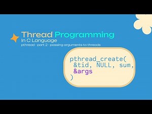 C Pthreads Tutorial | Passing Arguments to Threads (Single & Multiple) Explained