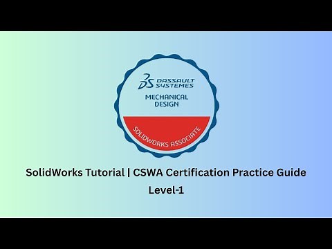 SolidWorks Tutorial | CSWA Certificate Practice Guide | Level-1