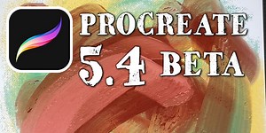 Procreate 5.4 Beta Review