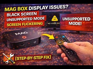 🎥 How to Solve Black Flickering Screen Issues in MAG Box – Try This First!