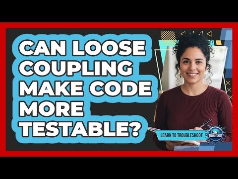 Can Loose Coupling Make Code More Testable?