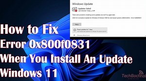 How to Fix Error 0x800f0831 When You Install An Update In Windows 11