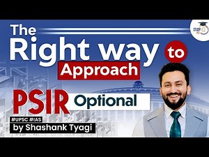 The Right way to approach PSIR Optional | UPSC 2023 & 2024 | Study IQ IAS
