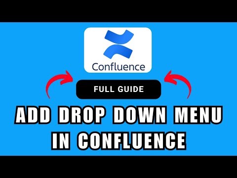 How to add drop down menu in confluence | 2026 Full Guide