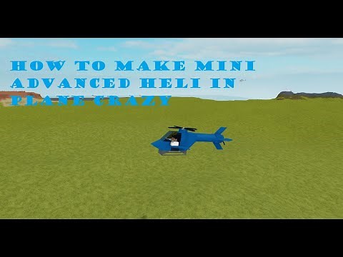 How to make mini advanced heli in plane crazy