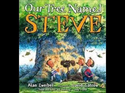 Our Tree Named Steve READ ALOUD