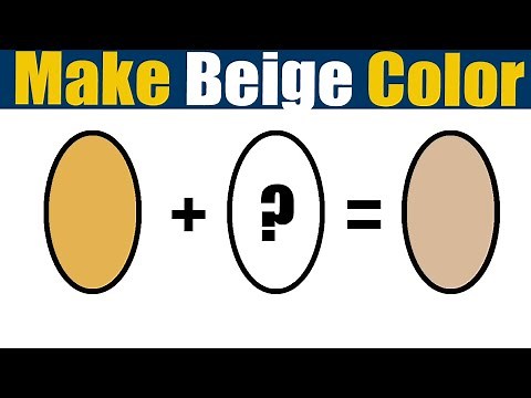 How To Make Beige Color - What Color Mixing To Make Beige