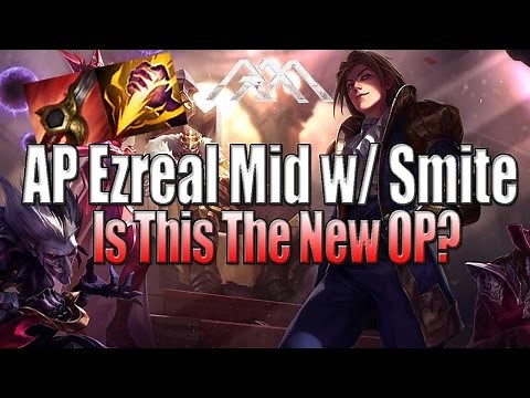 AP Ezreal Mid Smite - New Meta? - League of Legends