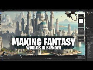 How to Build Fantasy Worlds In Blender