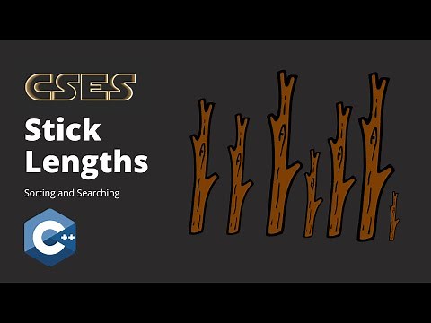 StickLengths | CSES problem set | Solution explained and C++ code