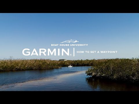 Garmin Marine GPS Tutorials: How to Set a Waypoint.