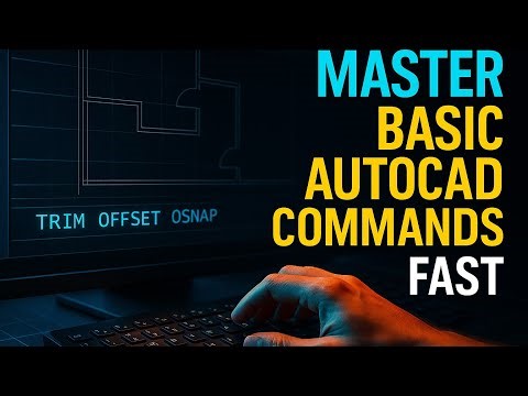 Basic AutoCAD Commands: Quick Start [2025]