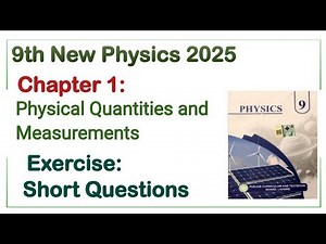 9Th Class Physics New Book 2025 Chapter 1 || PCTB || Exercise, Short and Long Questions