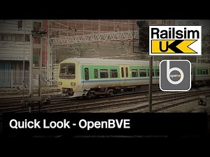 Quick Look - OpenBVE Simulator