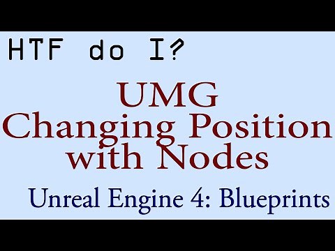 HTF do I? Change Widget Positions in UMG using Nodes