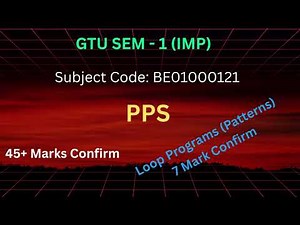 GTU PPS Most IMP Questions 2025 | Loop Patterns & Logic Explained | Sem 1 Last Paper Strategy 💻