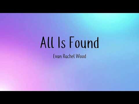 All Is Found - Evan Rachel Wood - Lyrics [From Frozen 2]