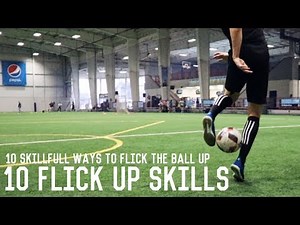 10 Football Flick Up Skills Tutorial | Learn These 10 Skillful Flick Ups