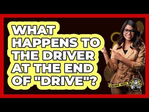 What Happens To The Driver At The End Of "Drive"?