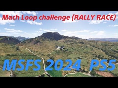 Mach Loop challenge (RALLY RACE) - Microsoft Flight Simulator 2024