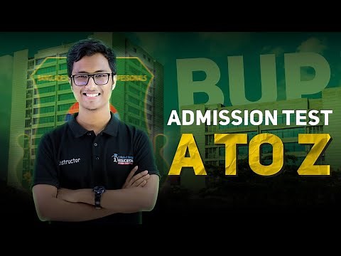 "BUP Admission Test A to Z: Application Eligibility, Syllabus, Mark Distribution