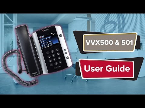 Polycom User Guide I Polycom VVX500 & 501