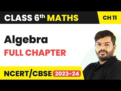 Algebra - Full Chapter Explanation & NCERT Solutions | Class 6 Maths Chapter 11